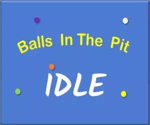 Game Idle: Balls In The P